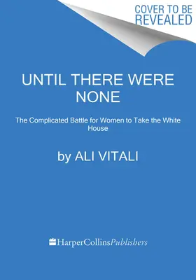 Electable: De ce America nu a trimis o femeie la Casa Albă . . . Totuși - Electable: Why America Hasn't Put a Woman in the White House . . . Yet