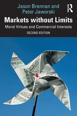 Piețe fără limite: Virtuți morale și interese comerciale - Markets Without Limits: Moral Virtues and Commercial Interests