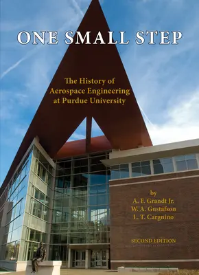 Un pas mic: Istoria ingineriei aerospațiale la Universitatea Purdue - One Small Step: The History of Aerospace Engineering at Purdue University