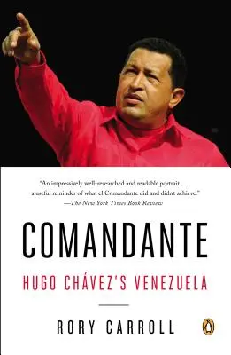 Comandante: Venezuela lui Hugo Chvez - Comandante: Hugo Chvez's Venezuela