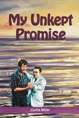 Promisiunea mea neîndeplinită - My Unkept Promise