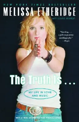 Adevărul este . . .: Viața mea în dragoste și muzică - The Truth Is . . .: My Life in Love and Music