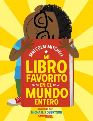 Mi Libro Favorito En El Mundo Entero (Cartea mea preferată în întreaga lume) - Mi Libro Favorito En El Mundo Entero (My Very Favorite Book in the Whole Wide World)