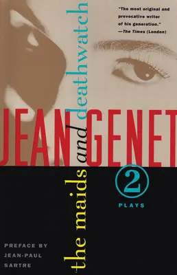 Menajerele și Deathwatch: Două piese de teatru - The Maids and Deathwatch: Two Plays