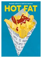 Grăsime fierbinte - Hot Fat