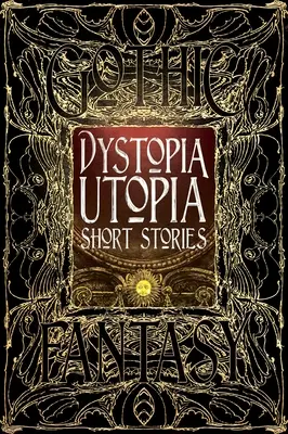 Dystopia Utopia Povestiri scurte - Dystopia Utopia Short Stories