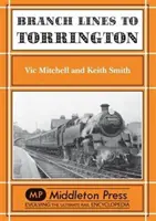 Linii secundare către Torrington - de la Barnstable la Halwill Junction - Branch Lines to Torrington - from Barnstable to Halwill Junction