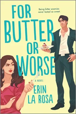 Pentru unt sau pentru mai rău: A ROM Com - For Butter or Worse: A ROM Com