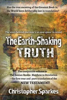 Adevărul cutremurător: Cum și de ce a fost realizată traducerea Cărților Eoniene - The Earth-Shaking Truth: How and Why The Eonian Books Translation Was Made