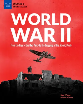 Al Doilea Război Mondial: De la ascensiunea partidului nazist la lansarea bombei atomice - World War II: From the Rise of the Nazi Party to the Dropping of the Atomic Bomb