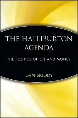 The Halliburton Agenda: The Politics of Oil and Money (Politica petrolului și a banilor) - The Halliburton Agenda: The Politics of Oil and Money