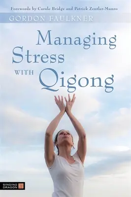 Gestionarea stresului cu Qigong - Managing Stress with Qigong