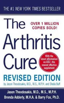 Cura pentru artrită: Miracolul medical care poate opri, inversa și poate chiar vindeca osteoartrita - The Arthritis Cure: The Medical Miracle That Can Halt, Reverse, and May Even Cure Osteoarthritis