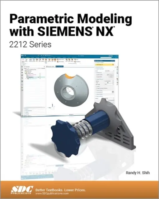 Modelarea parametrică cu Siemens NX - Seria 2212 - Parametric Modeling with Siemens NX - 2212 Series