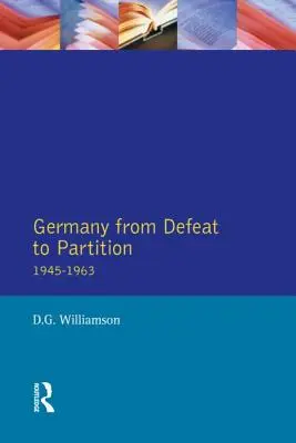 Germania de la înfrângere la împărțire, 1945-1963 - Germany from Defeat to Partition, 1945-1963