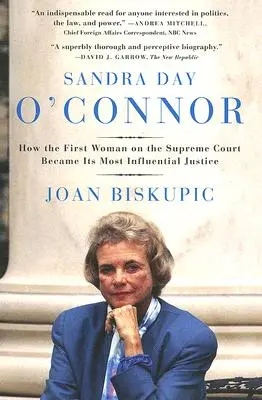 Sandra Day O'Connor: Cum a devenit prima femeie de la Curtea Supremă cel mai influent judecător - Sandra Day O'Connor: How the First Woman on the Supreme Court Became Its Most Influential Justice