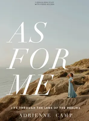 Cât despre mine - Carte de studiu biblic cu acces video: Viața prin lentila psalmilor (Life Through the Lens of the Psalms) - As for Me - Bible Study Book with Video Access: Life Through the Lens of the Psalms