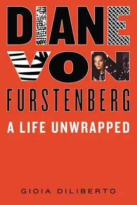 Diane Von Furstenberg: O viață dezvăluită - Diane Von Furstenberg: A Life Unwrapped