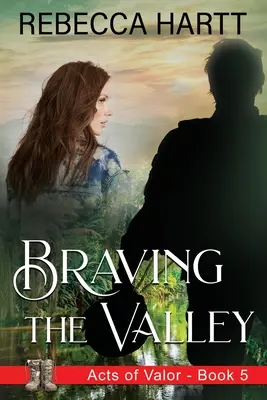Înfruntând valea: Christian Romantic Suspense - Braving the Valley: Christian Romantic Suspense