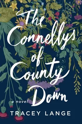 Familia Connelly din comitatul Down - The Connellys of County Down