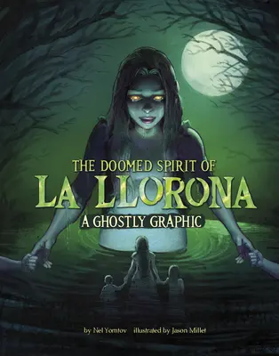 Spiritul condamnat al La Llorona: O grafică fantomatică - The Doomed Spirit of La Llorona: A Ghostly Graphic