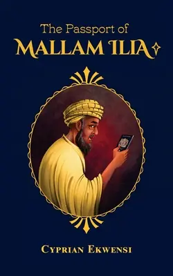 Pașaportul lui Mallam Ilia - The Passport of Mallam Ilia