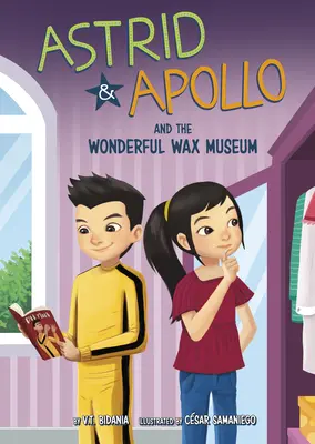 Astrid și Apollo și minunatul muzeu de ceară - Astrid and Apollo and the Wonderful Wax Museum