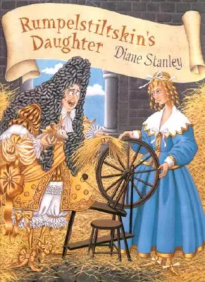 Fiica lui Rumpelstiltskin - Rumpelstiltskin's Daughter