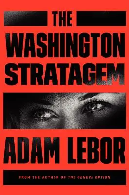 Stratagema de la Washington: Un roman Yael Azoulay - The Washington Stratagem: A Yael Azoulay Novel