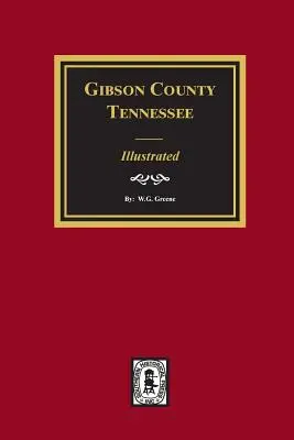 Comitatul Gibson, Tennessee - ilustrat - Gibson County, Tennessee - Illustrated