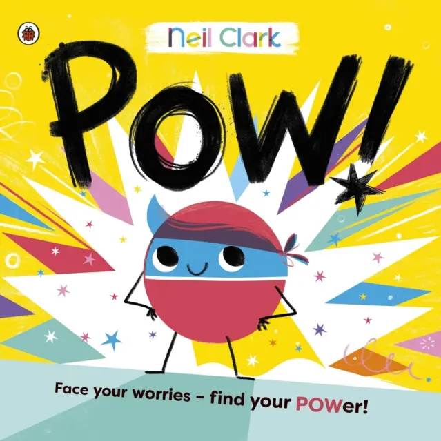 Pow! - Povestea perfectă pentru copiii cu griji - Pow! - The perfect story for children with worries