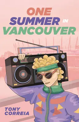 O vară în Vancouver - One Summer in Vancouver