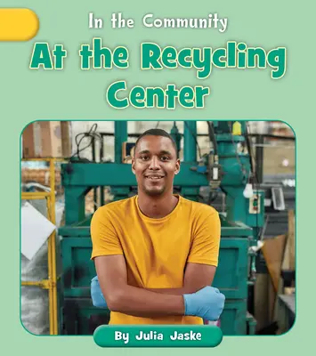 La centrul de reciclare - At the Recycling Center