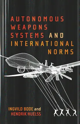 Sistemele de armament autonome și normele internaționale - Autonomous Weapons Systems and International Norms
