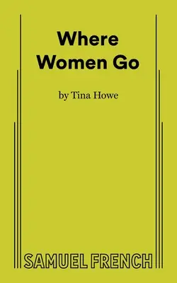 Unde merg femeile - Where Women Go