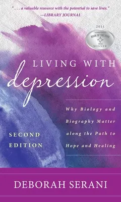 Trăind cu depresie: De ce biologia și biografia contează pe calea spre speranță și vindecare - Living with Depression: Why Biology and Biography Matter Along the Path to Hope and Healing