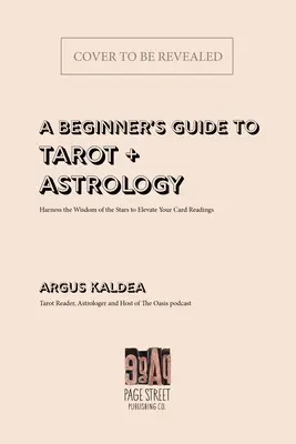Manualul de tarot și astrologie: The Quintessential Guide for Harnessing the Wisdom of the Stars to Better Interpret the Cards - The Tarot & Astrology Handbook: The Quintessential Guide for Harnessing the Wisdom of the Stars to Better Interpret the Cards