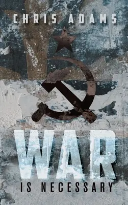 Războiul este necesar - War is Necessary