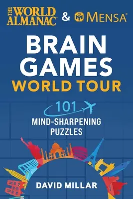 Almanahul Mondial & Turul Mondial al Jocurilor pentru Creier Mensa: 101 puzzle-uri pentru ascuțirea minții - The World Almanac & Mensa Brain Games World Tour: 101 Mind-Sharpening Puzzles