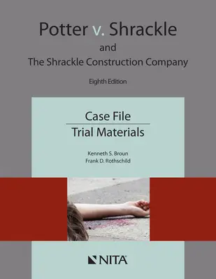 Potter V. Shrackle și Shrackle Construction Company: Dosarul cauzei, materialele procesului - Potter V. Shrackle and the Shrackle Construction Company: Case File, Trial Materials
