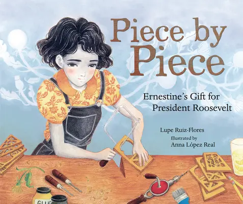 Bucată cu bucată: Cadoul lui Ernestine pentru președintele Roosevelt - Piece by Piece: Ernestine's Gift for President Roosevelt