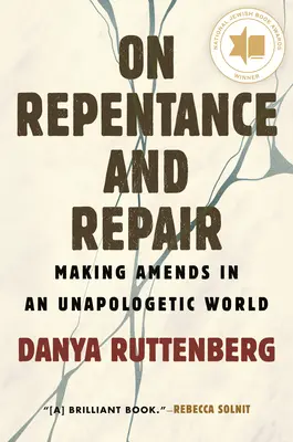 Despre pocăință și reparare: Împăcarea într-o lume neapologetică - On Repentance and Repair: Making Amends in an Unapologetic World