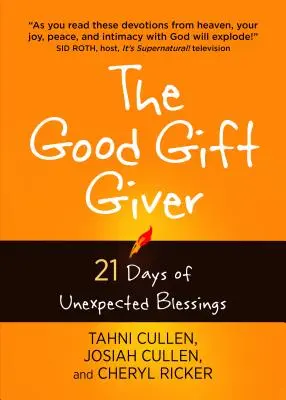 Cel care dă cadouri bune: 21 de zile de binecuvântări neașteptate - The Good Gift Giver: 21 Days of Unexpected Blessings