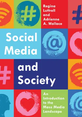 Social Media și societatea: O introducere în peisajul mass-mediei - Social Media and Society: An Introduction to the Mass Media Landscape
