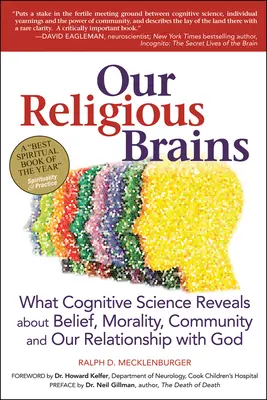 Creierul nostru religios: Ce dezvăluie știința cognitivă despre credință, moralitate, comunitate și relația noastră cu Dumnezeu - Our Religious Brains: What Cognitive Science Reveals about Belief, Morality, Community and Our Relationship with God