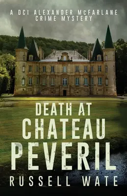 Moartea la Chateau Peveril - Death at Chateau Peveril