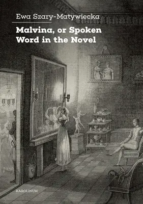 Malvina, sau cuvântul rostit în roman - Malvina, or Spoken Word in the Novel