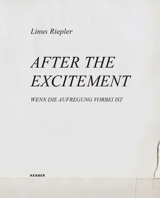 Linus Riepler: După entuziasm - Linus Riepler: After the Excitement