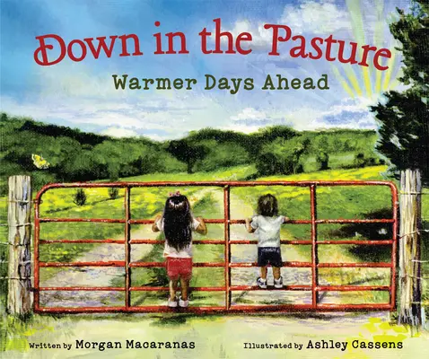 Jos în pășune: Warmer Days Ahead - Down in the Pasture: Warmer Days Ahead