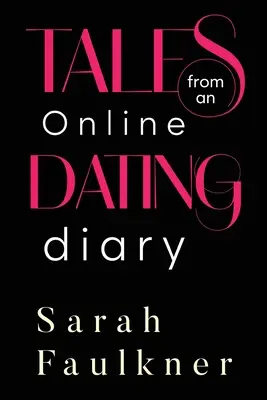 Povești dintr-un jurnal de întâlniri online - Tales From An Online Dating Diary